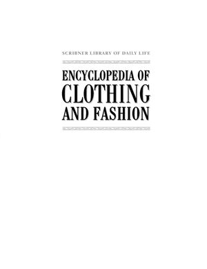 Encyclopedia Of Clothing And Fashionvolume 2 Fads To Nylon Valerie Steele