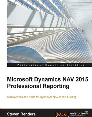 Microsoft Dynamics Nav 2015 Professional Reporting Steven Renders