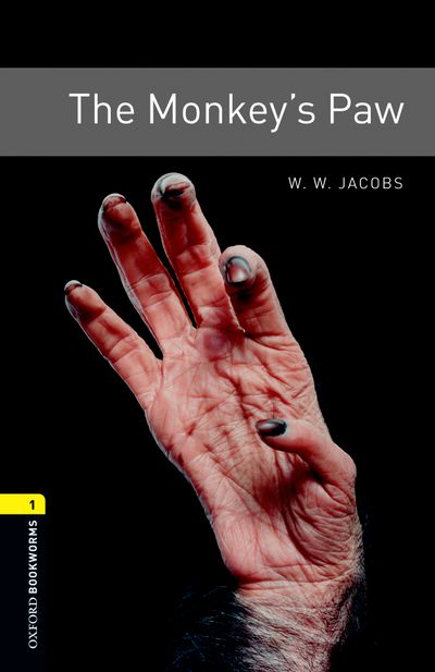 The Monkeys Paw Oxford Bookworms 1 Ww Jacobs