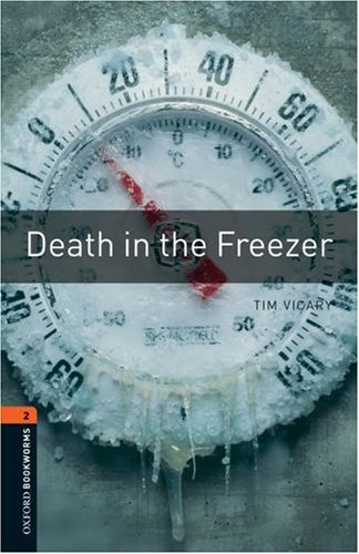 Death In The Freezer Oxford Bookworms 2 Tim Vicary