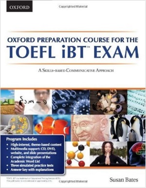 Oxford Preparation Course For The Toefl Ibt Exam A Skills Based Communicative Approach Student Book Bates Susan