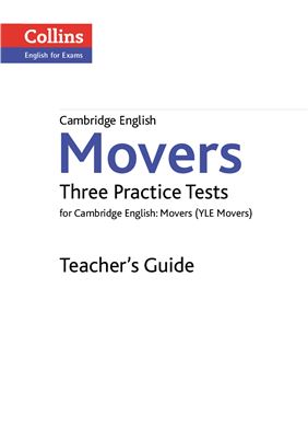 Cambridge English Movers Three Practice Tests For Cambridge English Movers Yle Movers Teachers Guide Collins