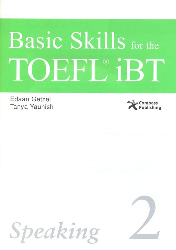 Basic Skills For The Toefl Ibt 2 Speaking Edaan Getzel Tanya Yaunish