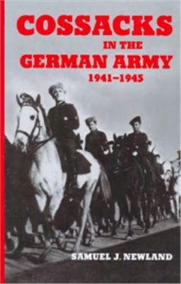 Cossacks In The German Army 19411945 S J Newland