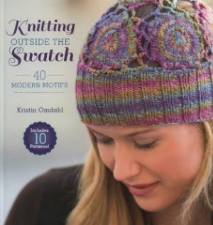 Knitting Outside The Swatch Omdahl Kristin