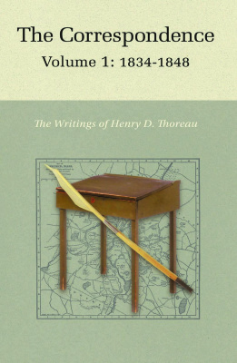The Correspondence Of Henry D Thoreau Volume 1 1834 1848 1st Henry David Thoreau