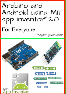 Arduino And Android Using Mit App Inventor 20 Jayakumar M
