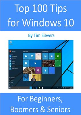 Top 100 Tips For Windows 10 Tim Sievers