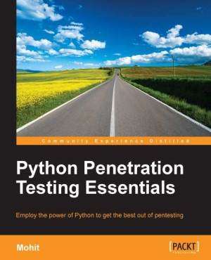 Python Penetration Testing Essentials Mohit Raj