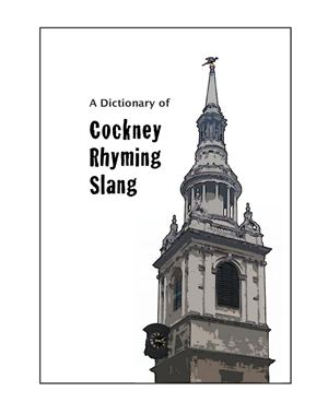 A Dictionary Of Cockney Rhyming Slang Duncan Wherrett