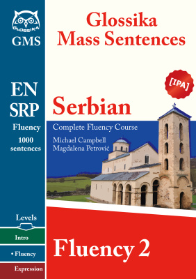 Glossika Mass Sentences Serbian Fluency 2 Michael Campbell Magdalena Petrović