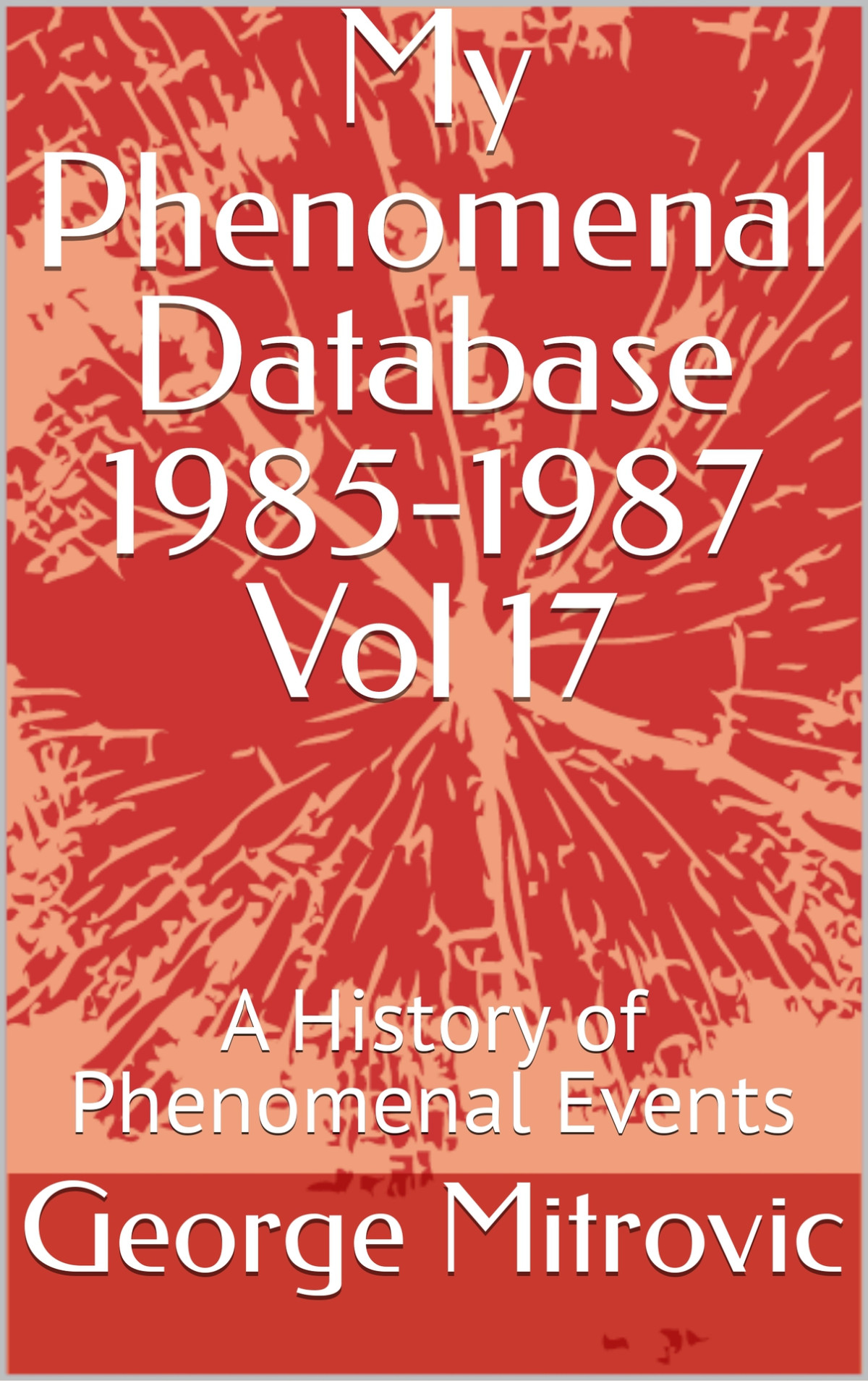 My Phenomenal Database 19851987 Vol 17 George Mitrovic