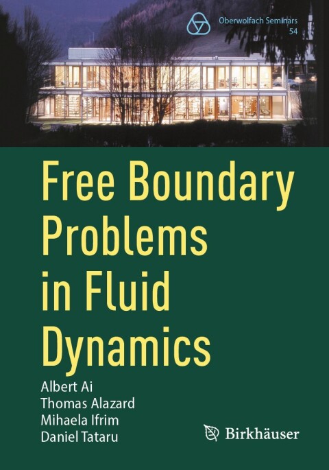 Free Boundary Problems In Fluid Dynamics 1st Edition Albert Ai