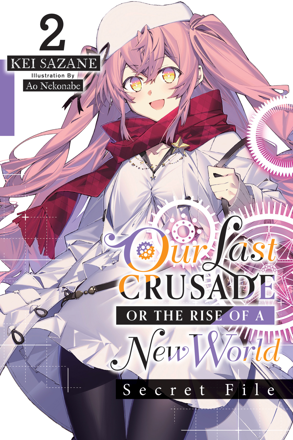 Our Last Crusade Or The Rise Of A New World Secret File Vol 2 Light Novel Kei Sazane