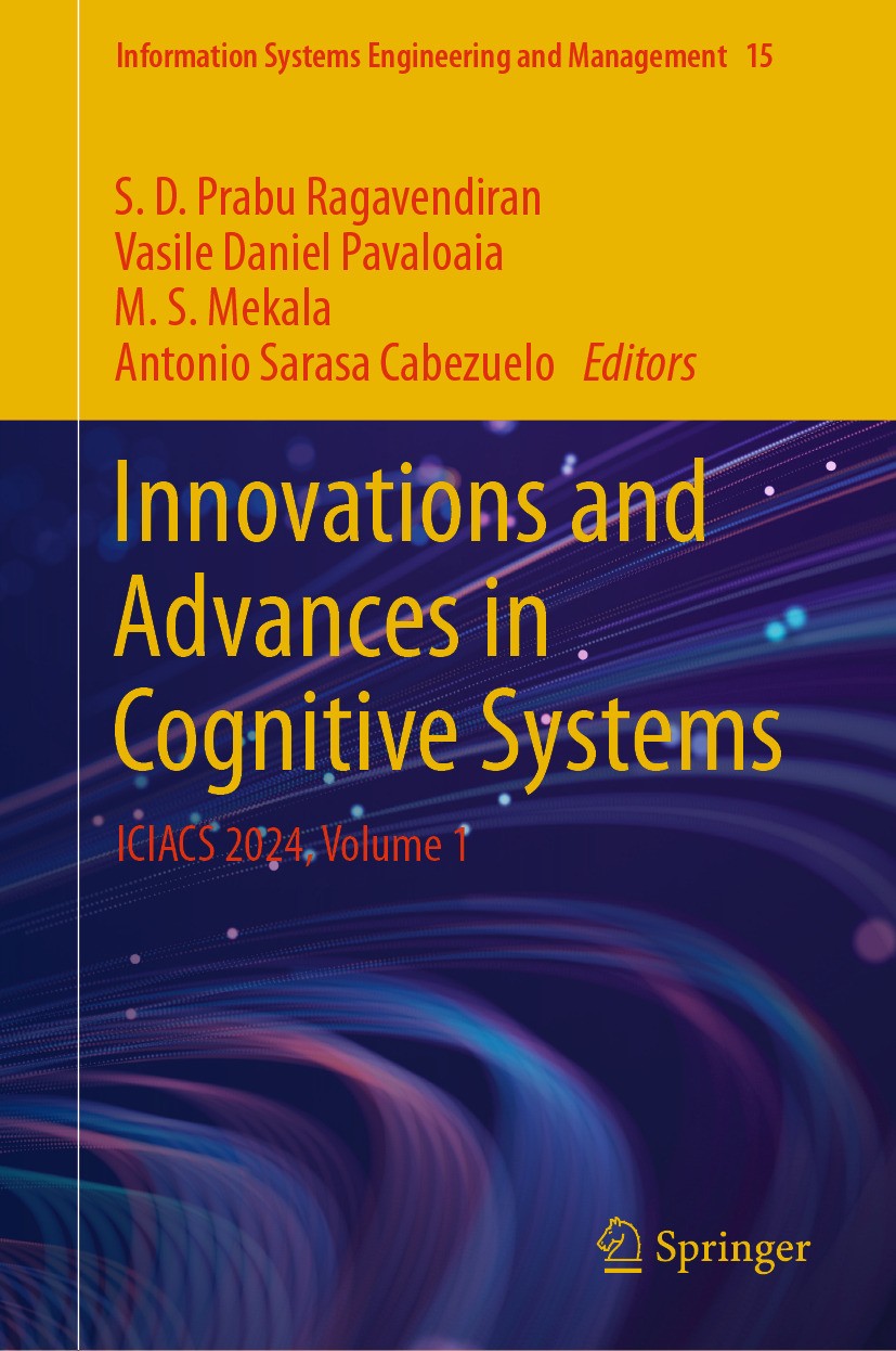 Innovations And Advances In Cognitive Systems Iciacs 2024 Volume 1 S D Prabu Ragavendiran