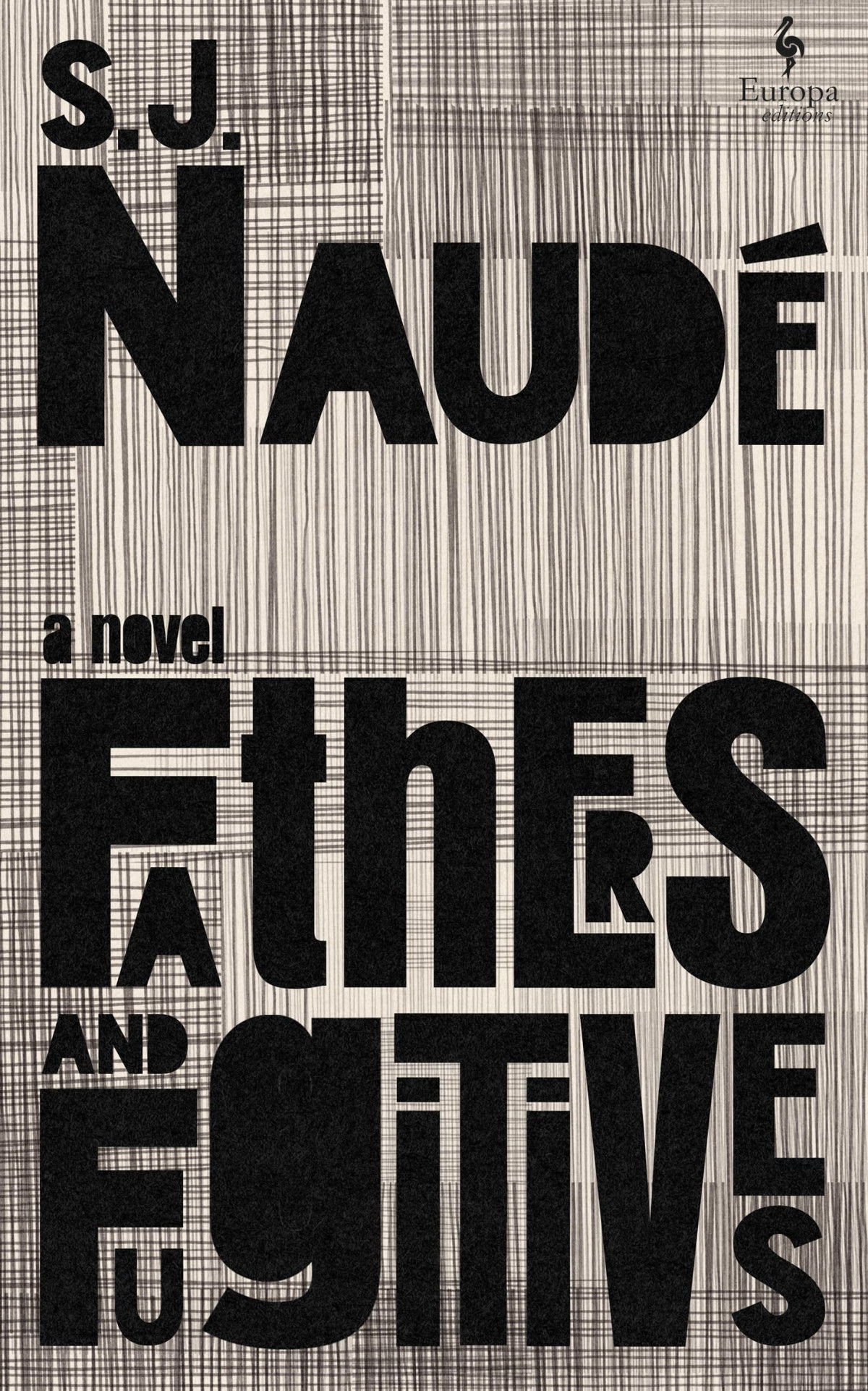 Fathers And Fugitives S J Naudé