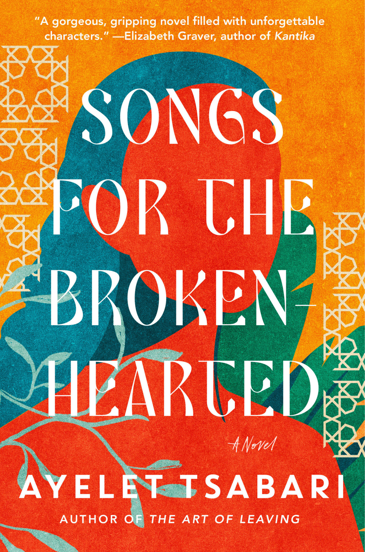 Songs For The Brokenhearted A Novel Ayelet Tsabari
