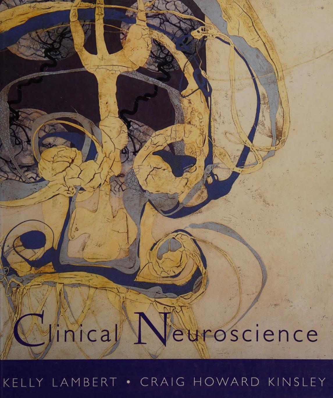 Clinical Neuroscience 1st Kelly Lambert Craig Howard Kinsley