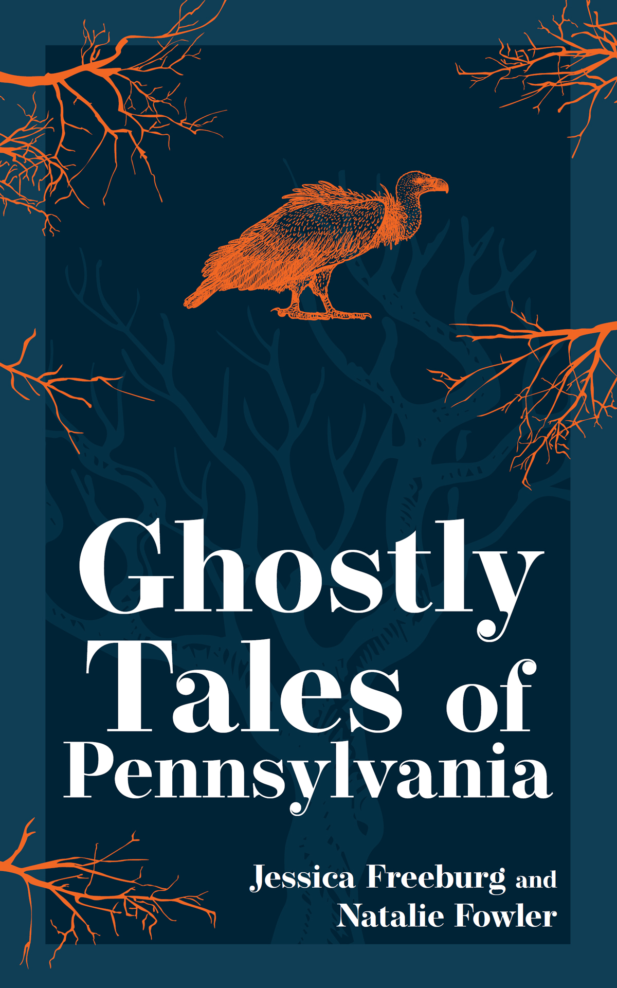 Ghostly Tales Of Pennsylvania Jessica Freeburg