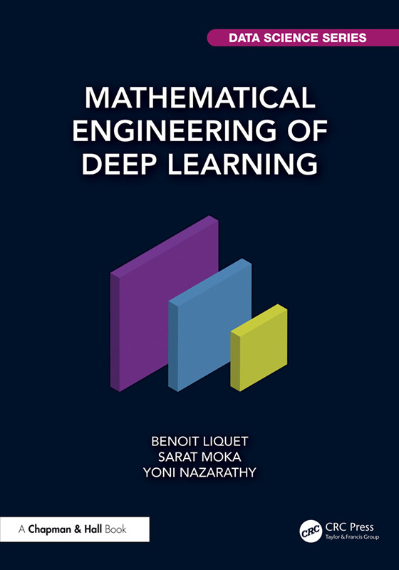 Mathematical Engineering Of Deep Learning Liquet Benoit Moka