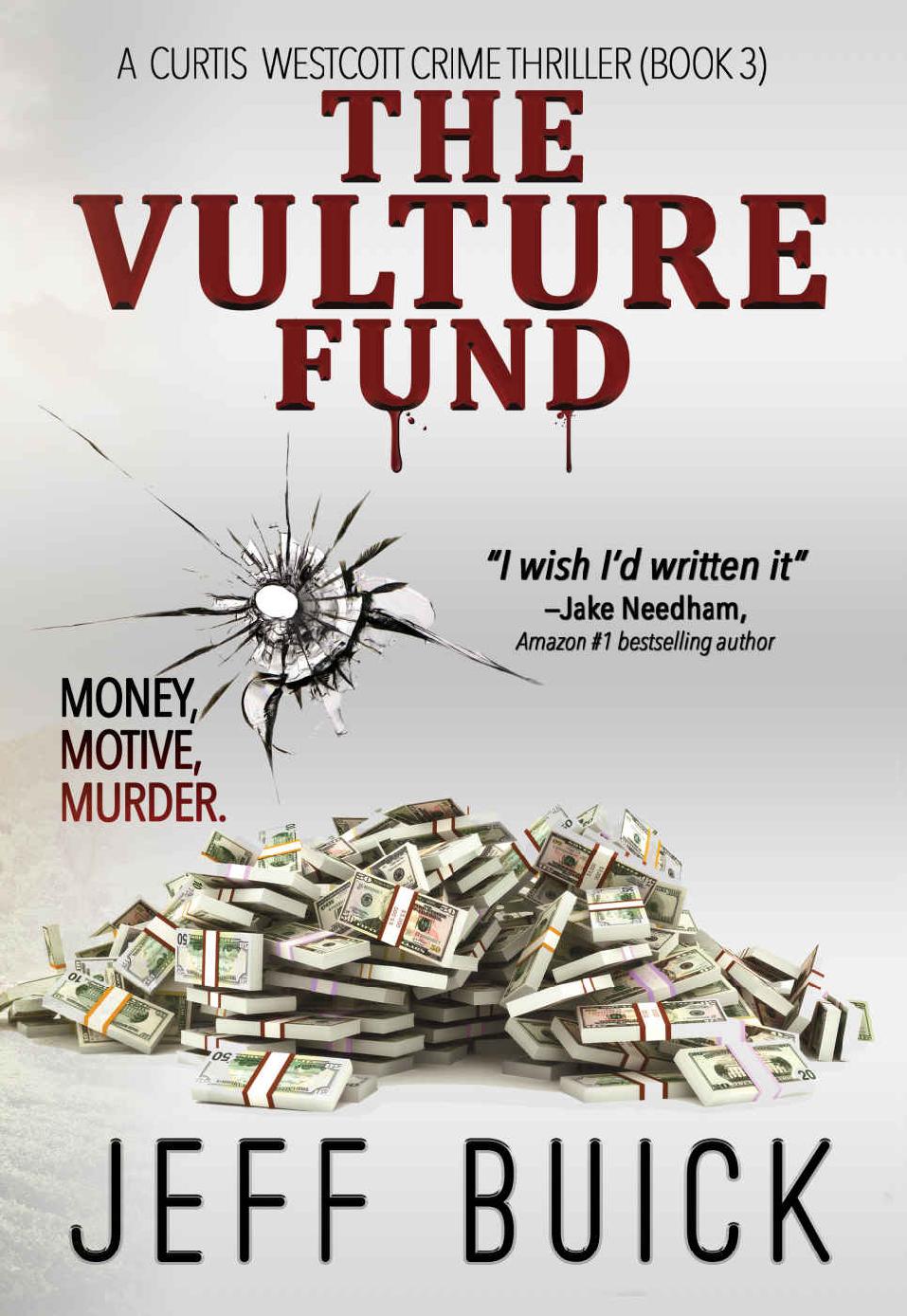 The Vulture Fund Curtis Westcott Crime Thrillers Book 3 Jeff Buick