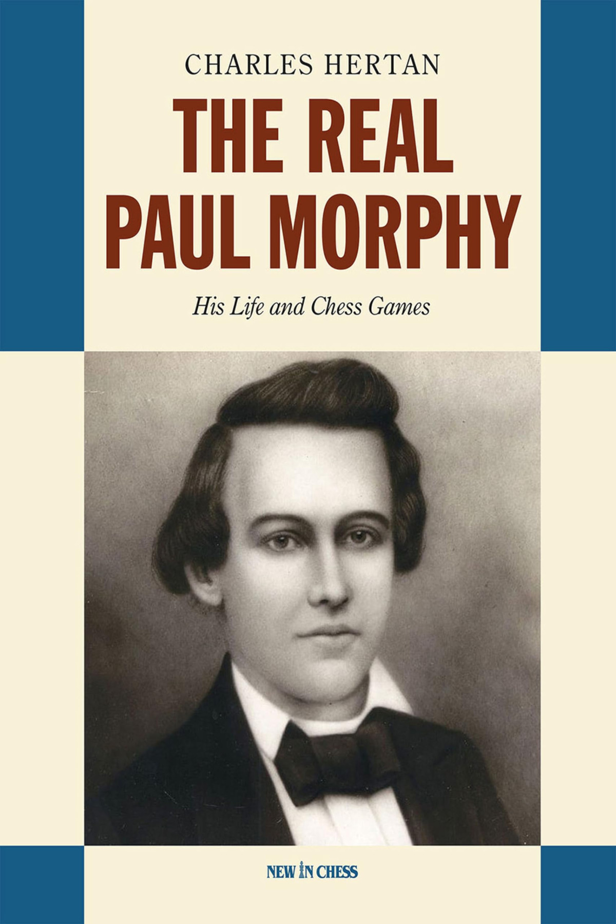 The Real Paul Morphy Charles Hertan