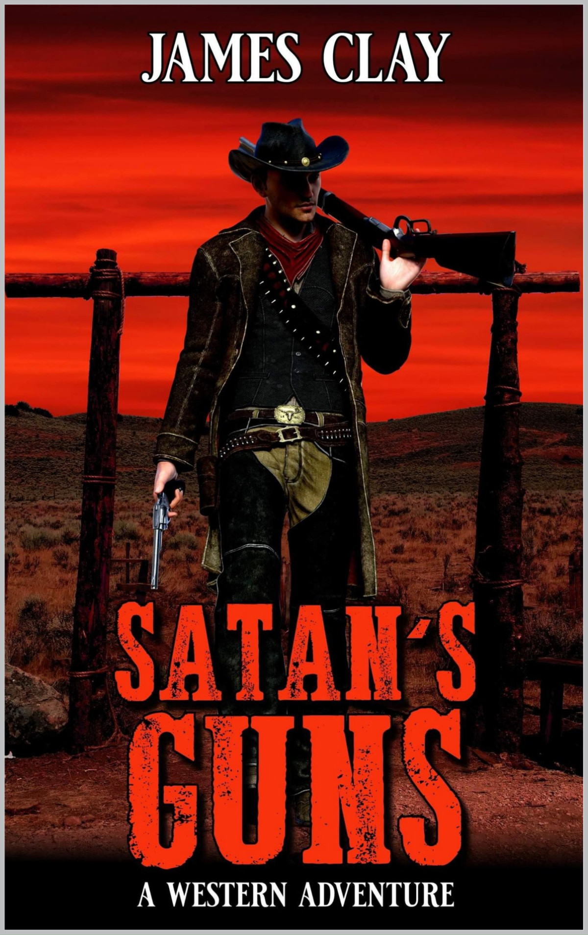 Satans Guns A Western Adventure Clay James