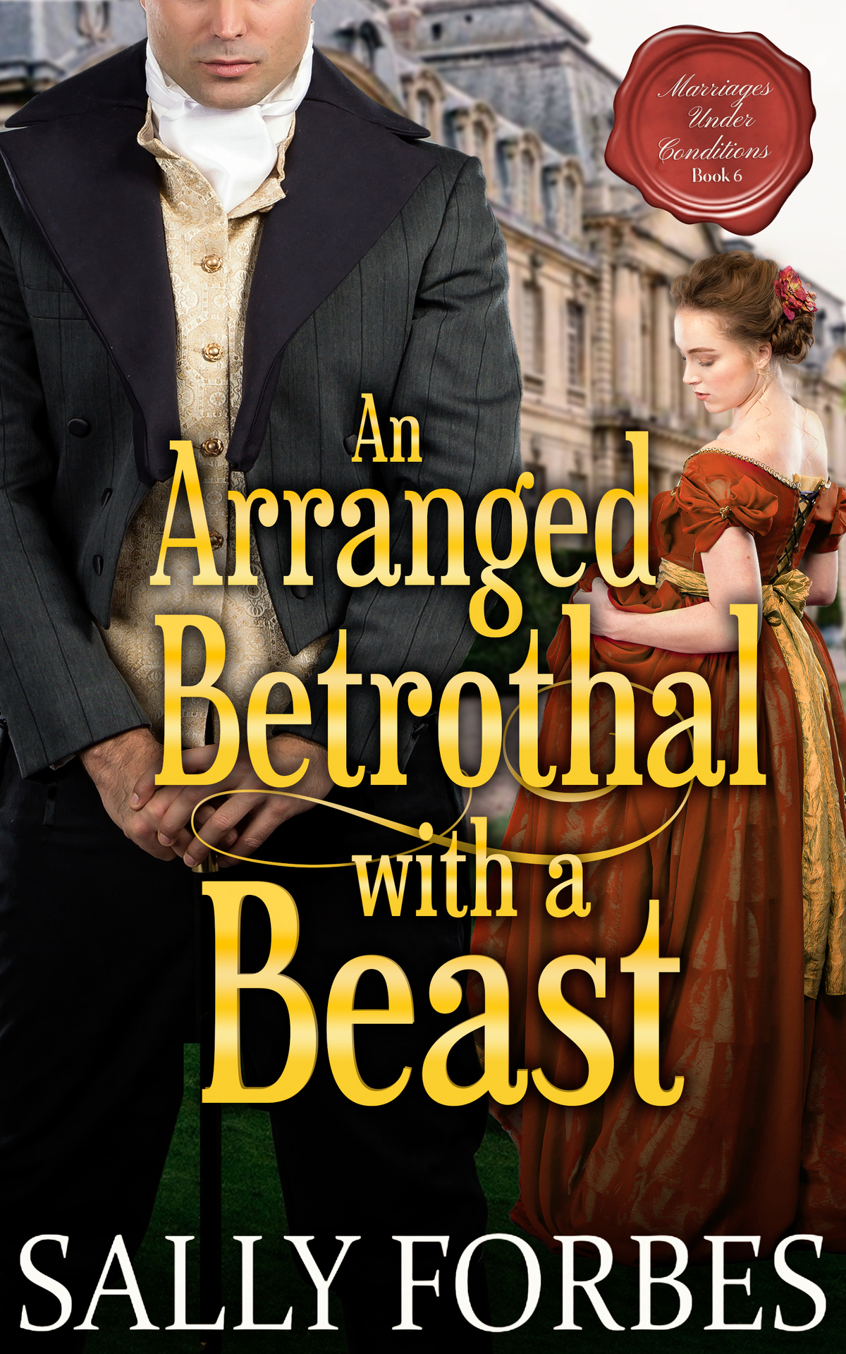 An Arranged Betrothal With A Beast A Historical Regency Romance Novel Sally Forbes