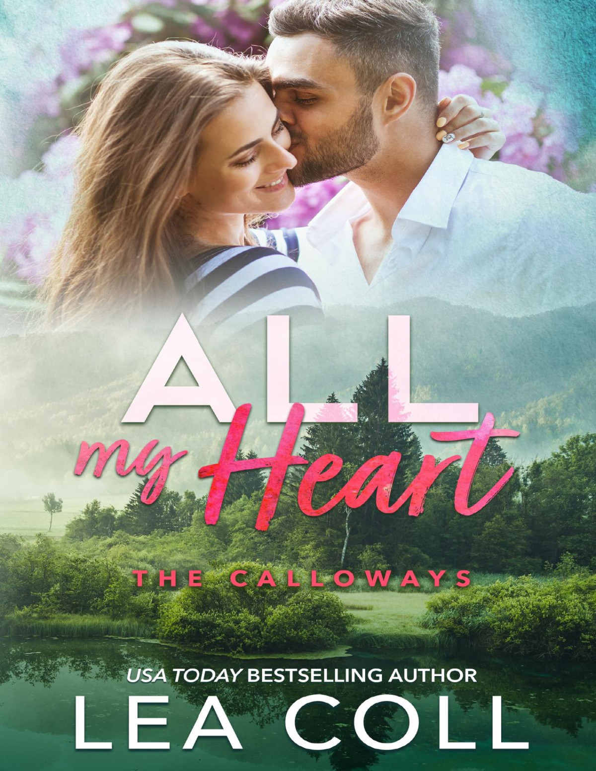 All My Heart A Neighbors To Lovers Small Town Romance Lea Coll