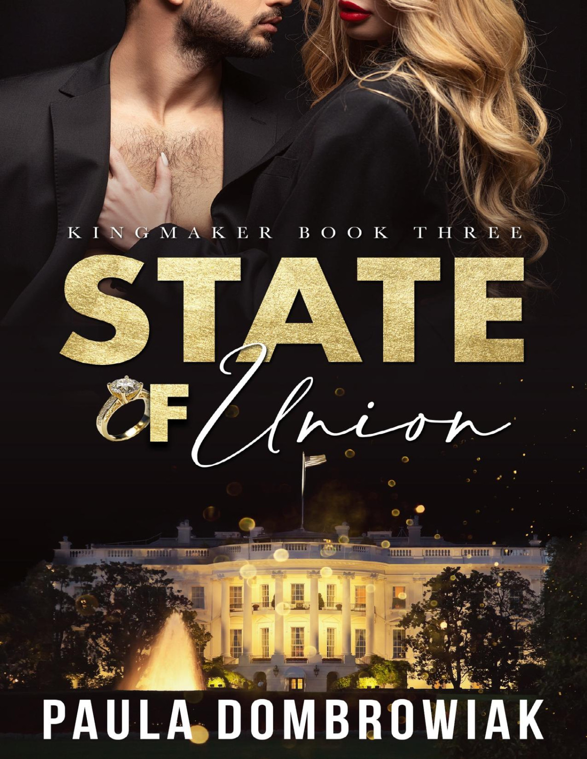 State Of Union A Steamy Marriage Of Convenience Romance Kingmaker Series Book 3 Paula Dombrowiak