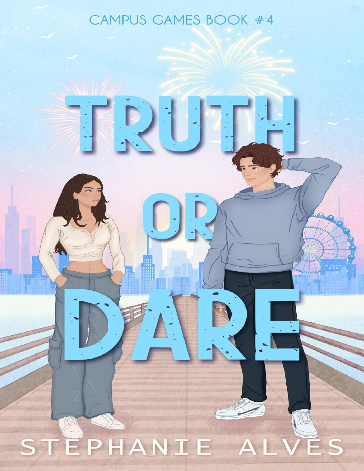 Truth Or Dare A College Romance Campus Games Book 4 Stephanie Alves