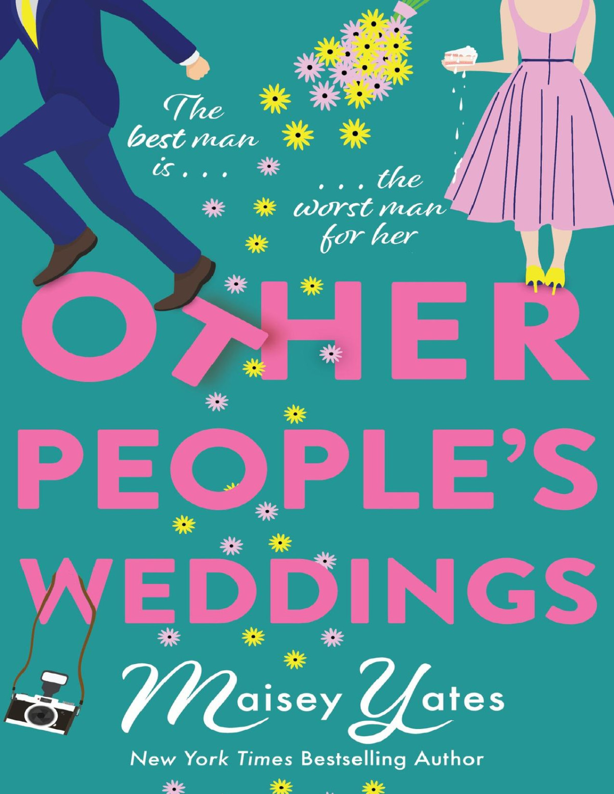 Other Peoples Weddings The Joyful New Romantic Comedy From New York Times Bestselling Author Maisey Yates Maisey Yates