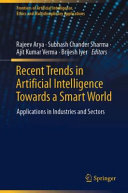 Recent Trends In Artificial Intelligence Towards A Smart World Rajeev Arya