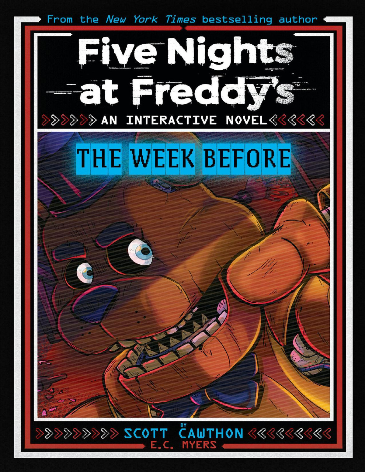 Five Nights At Freddys The Week Before An Afk Book Interactive Novel 1 Scott Cawthon E C Myers
