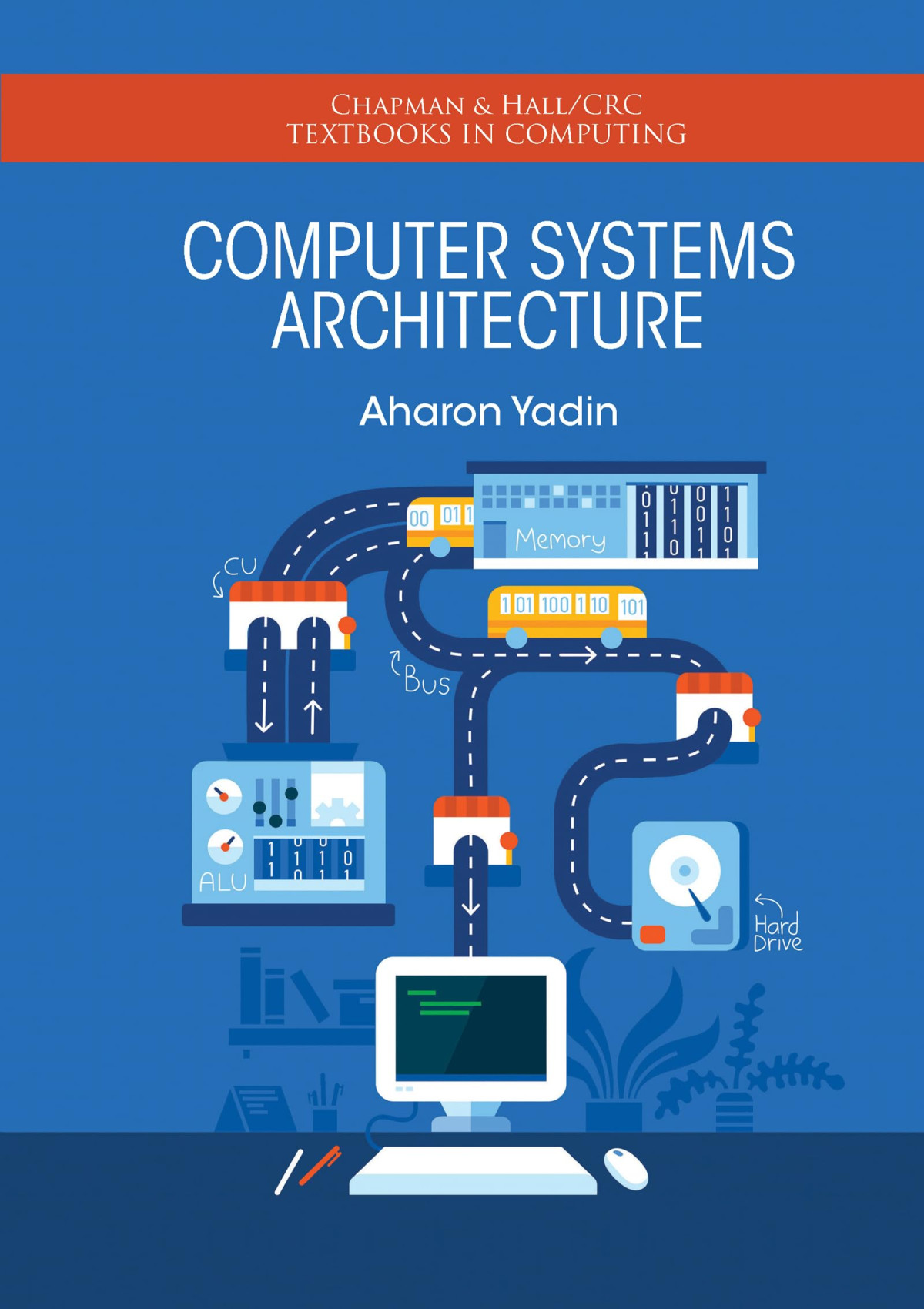 Computer Systems Architecture 1st Edition Aharon Yadin