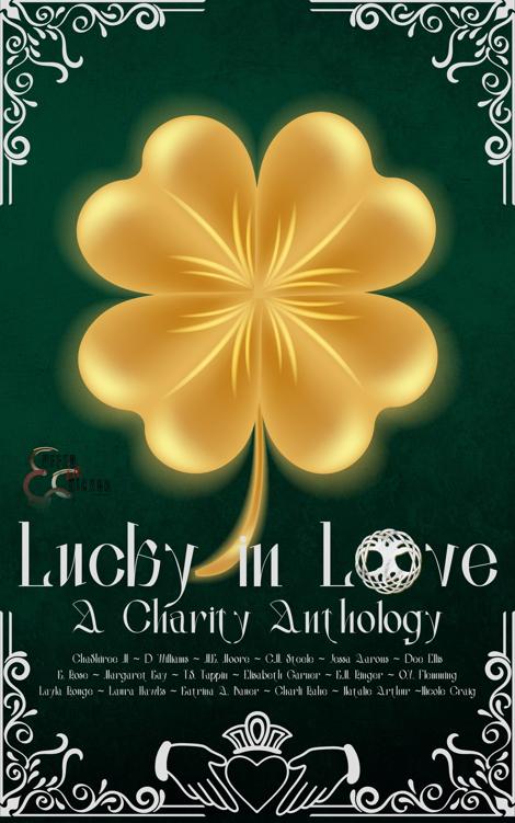 Lucky In Love A Charity Anthology Chashiree M D Williams M K Moore C M Steele Jessa Aarons K Rose K M Ringer Layla Rouge Laura Hawks Margaret Kay