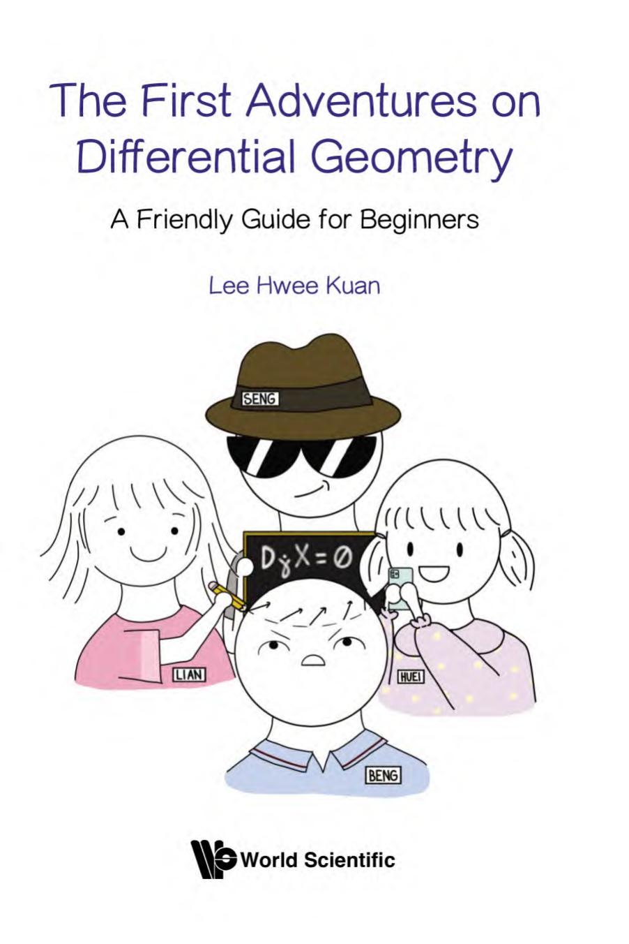 The First Adventures On Differential Geometry A Friendly Guide For Beginners Lee Hwee Kuan