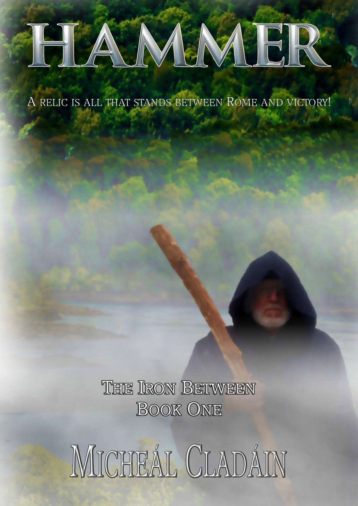 Hammer The Iron Between Book 1 Cladain Micheal
