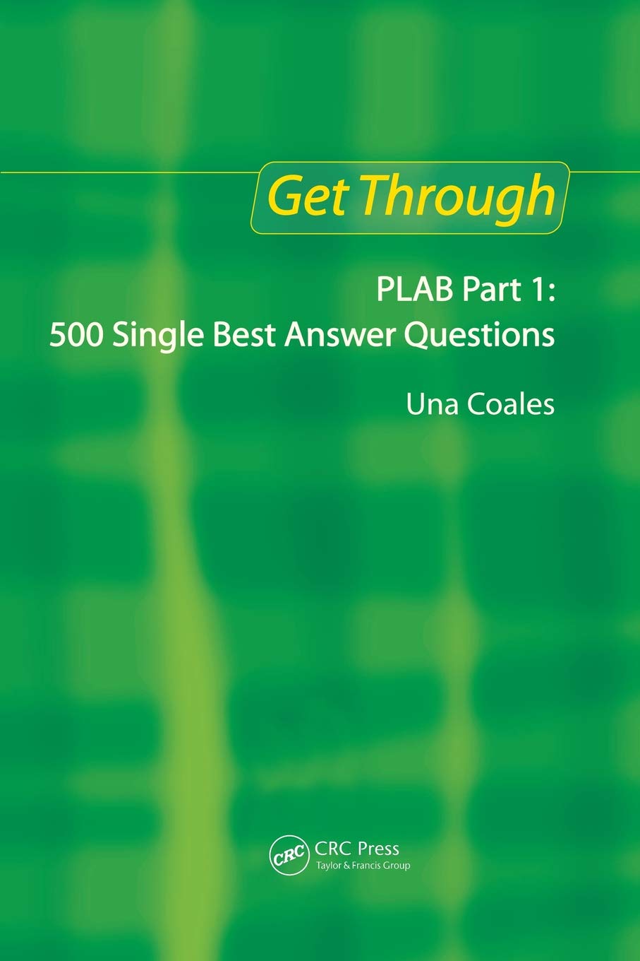Get Through Plab Part 1 500 Single Best Answer Questions April 5 20061853156388crc Presspdf 1st Edition Una F Coales