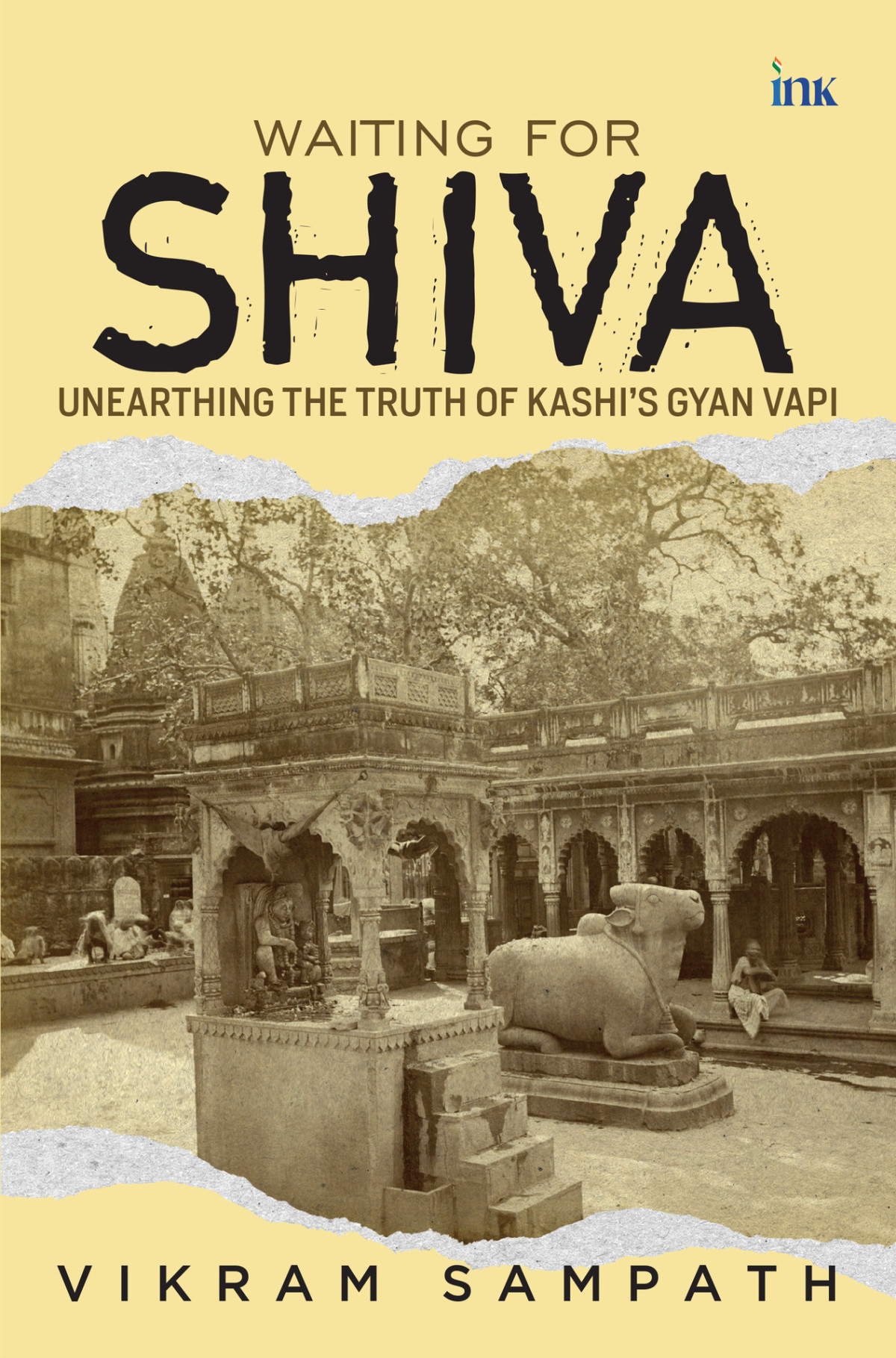 Waiting For Shiva Unearthing The Truth Of Kashis Gyan Vapi Vikram Sampath