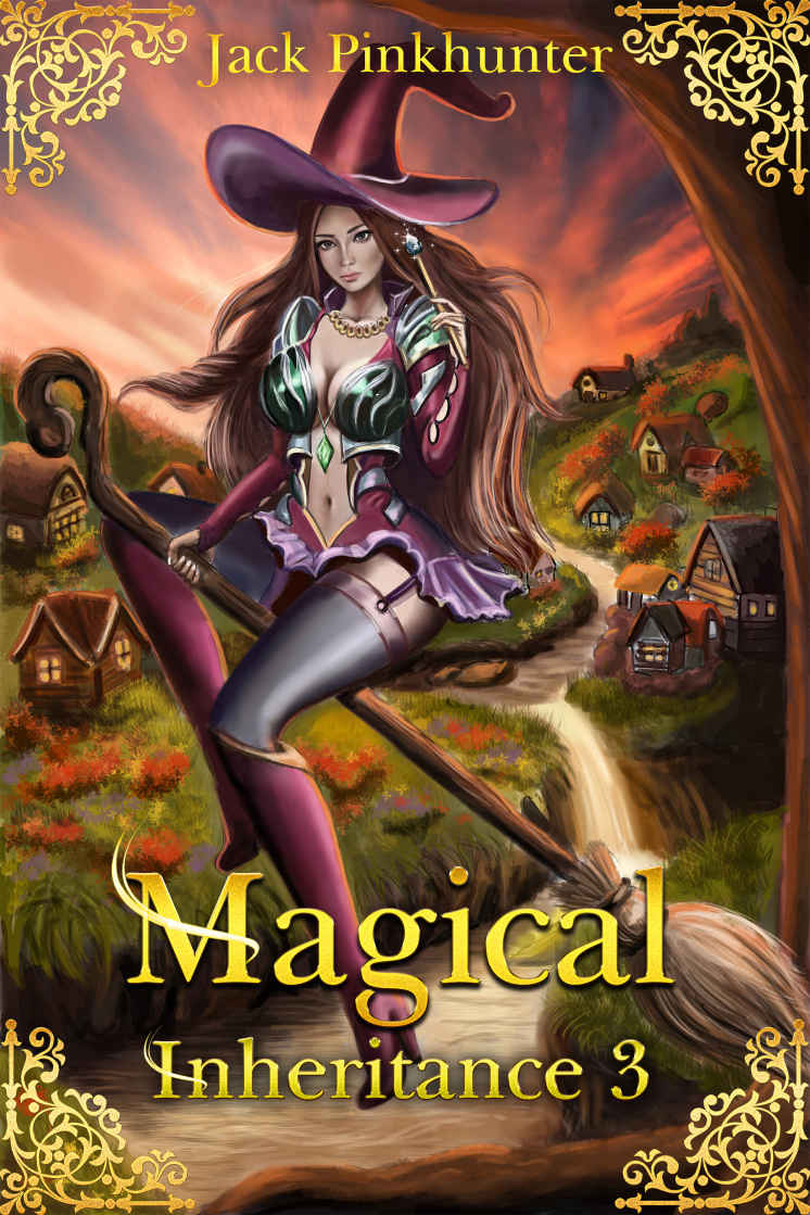 Magical Inheritance 3 A Harem Fantasy Adventure Jack Pinkhunter