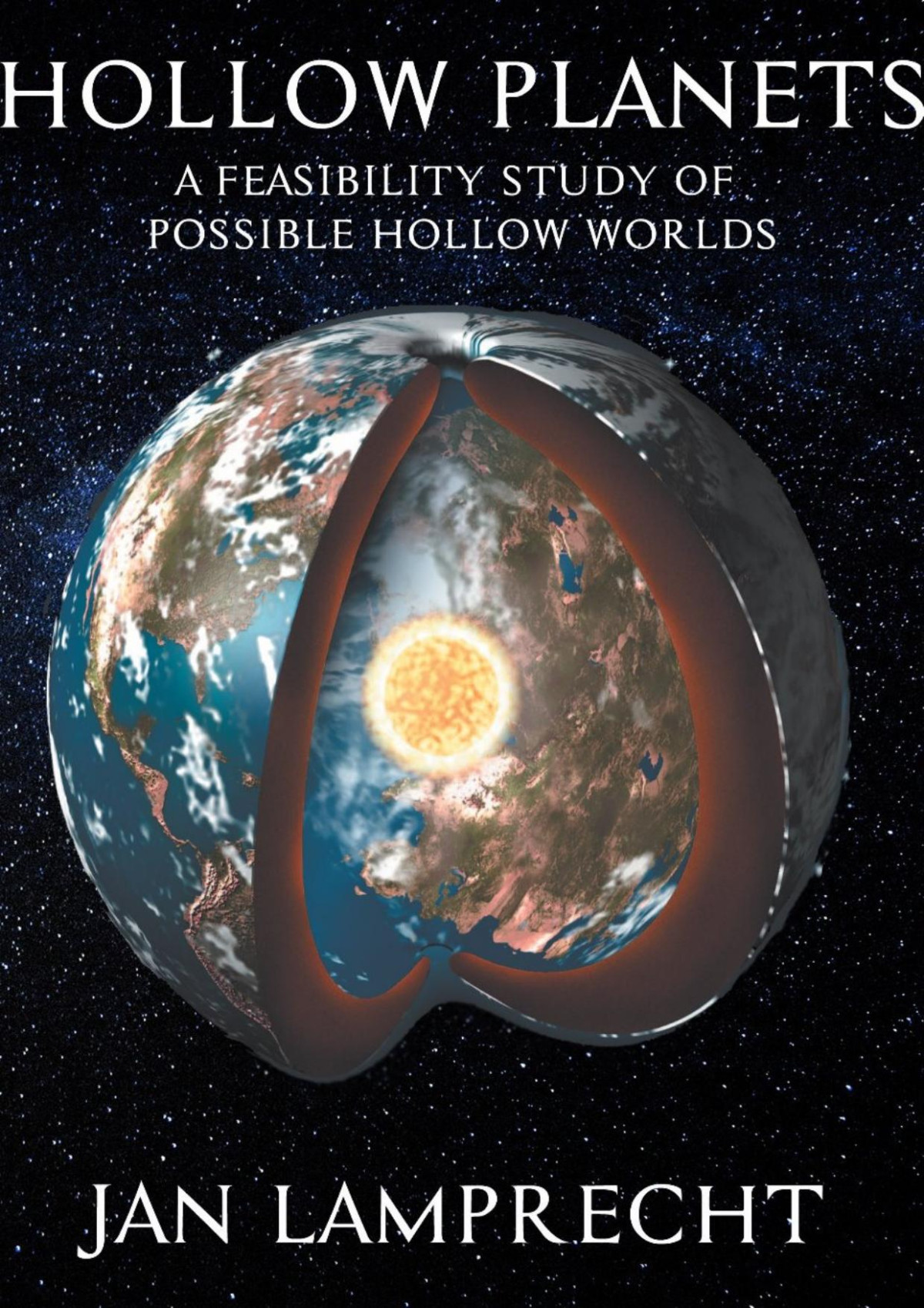 Hollow Planets A Feasibility Study Of Possible Hollow Worlds 2e Lamprecht