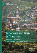 Indonesia And Islam In Transition Leonard C Sebastian Syed Huzaifah Bin Othman Alkaff