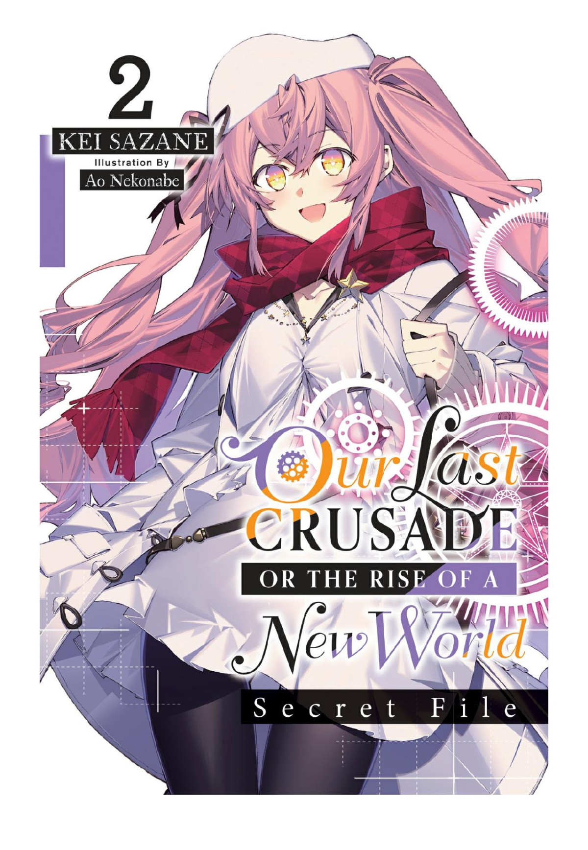 Our Last Crusade Or The Rise Of A New World Secret File Vol 2 Kei Sazane Ao Nekonabe