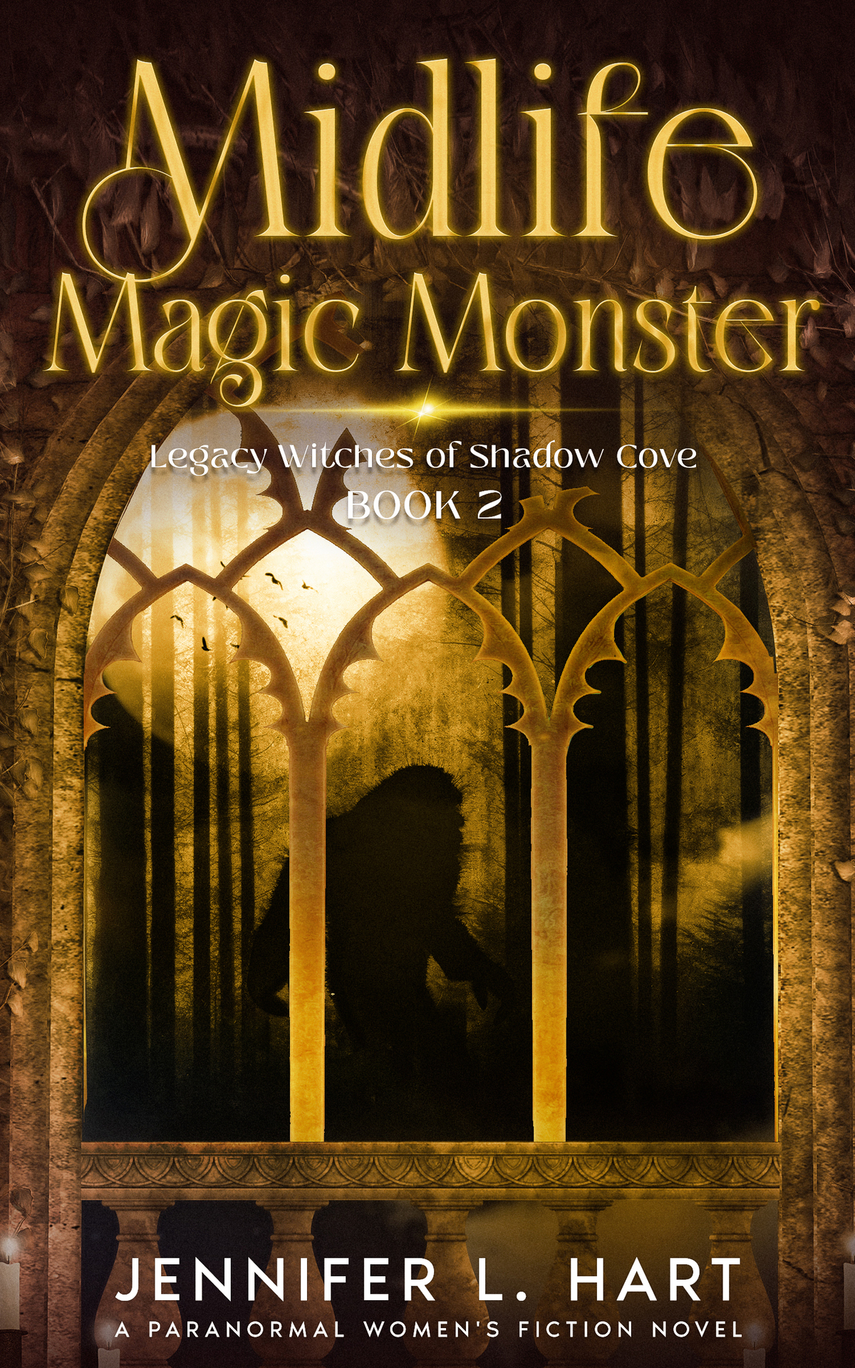 Midlife Magic Monster Legacy Witches Of Shadow Cove Book 2paranormal Womens Midlife Fiction Jennifer L Hart