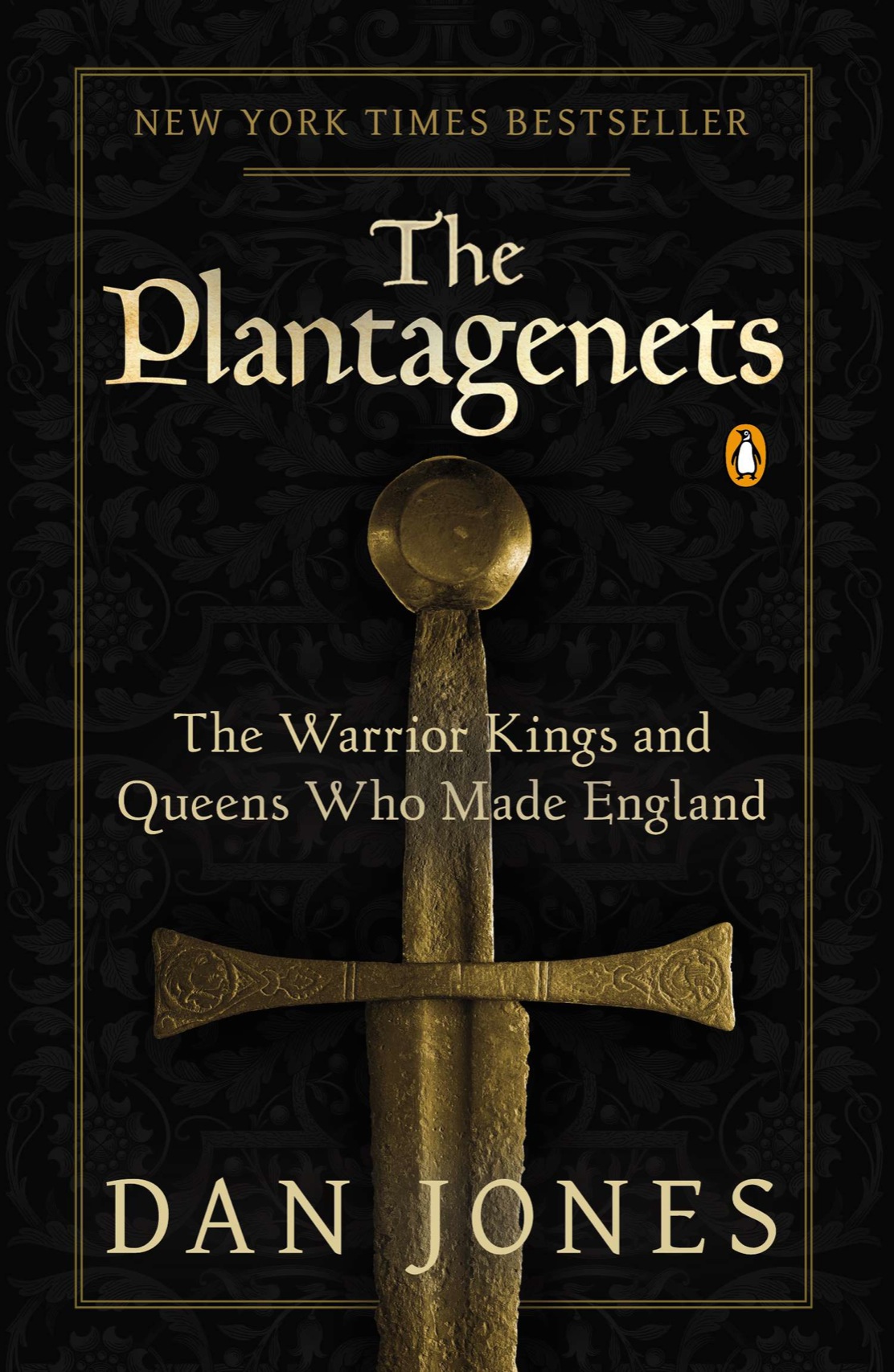 The Plantagenets The Warrior Kings And Queens Who Made England Dan Jones
