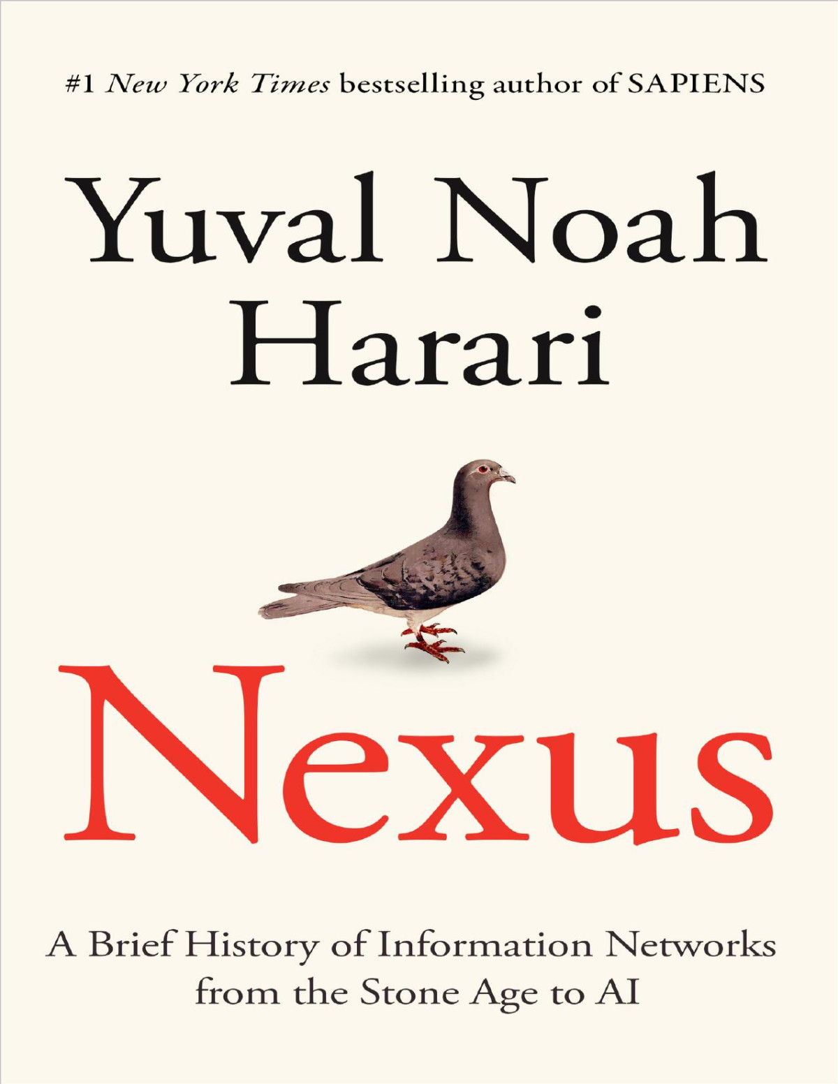 Nexus A Brief History Of Information Networks From The Stone Age To Ai Yuval Noah Harari