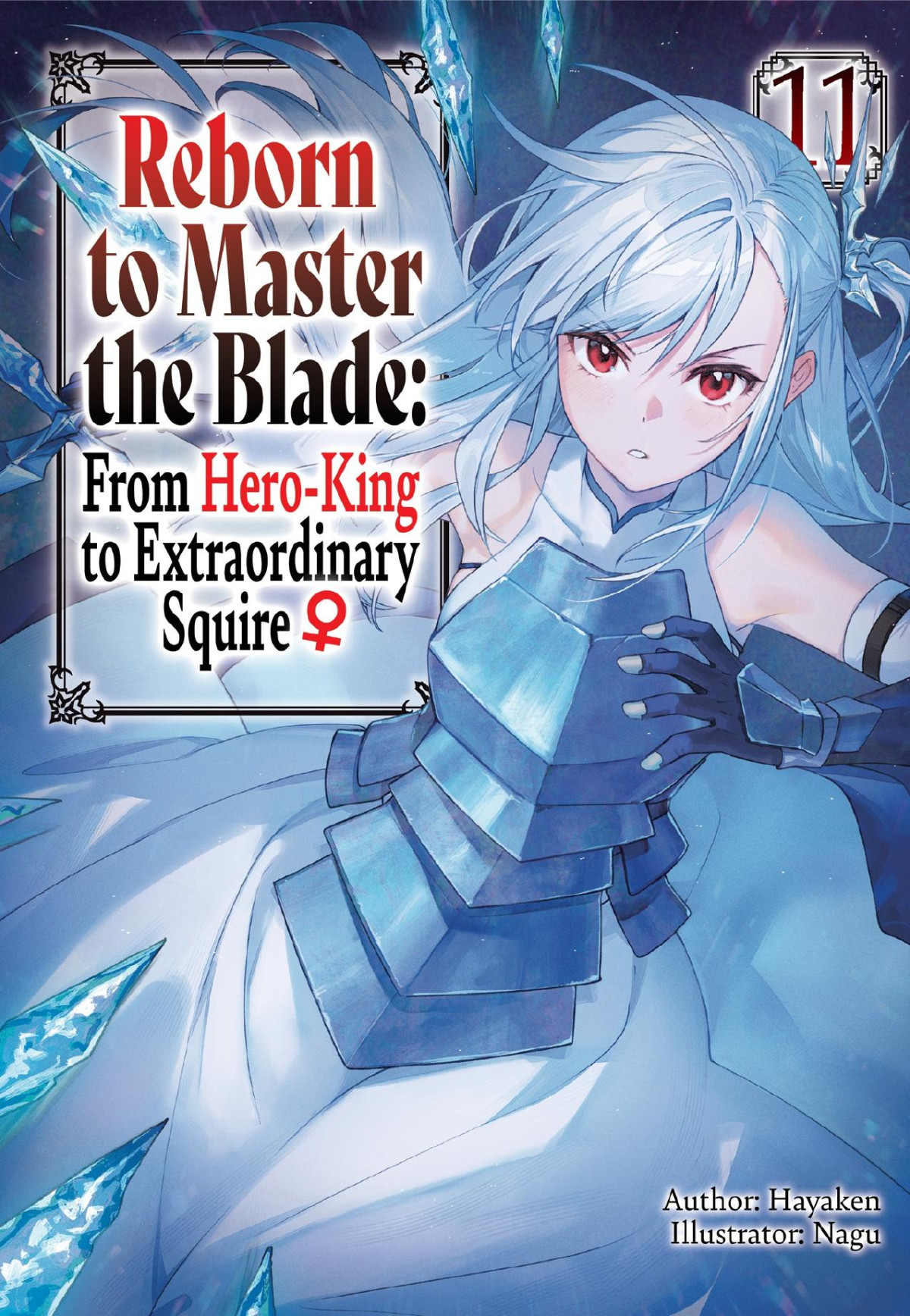 Reborn To Master The Blade From Heroking To Extraordinary Squire Volume 11 Hayaken