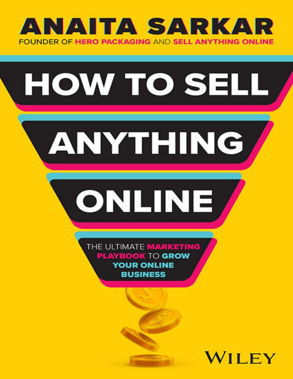 How To Sell Anything Online The Ultimate Marketing Playbook To Grow Your Business Anaita Sarkar