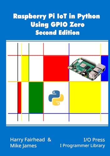 Raspberry Pi Iot In Python Using Gpio Zero 2nd Edition Harry Fairhead
